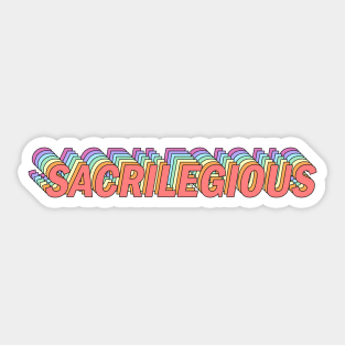 Sacrilegious Sticker